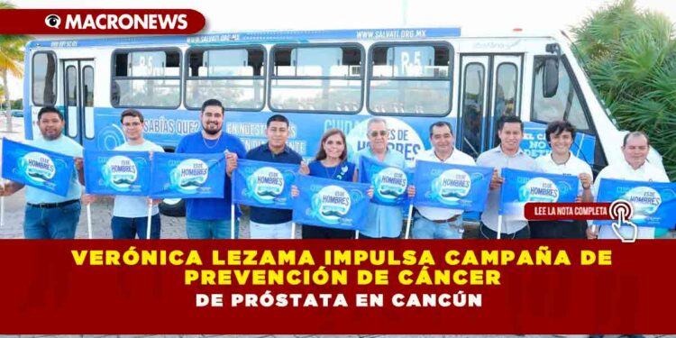 Verónica Lezama impulsa campaña de prevención de cáncer de próstata en Cancún