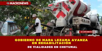 Gobierno de Mara Lezama avanza en rehabilitación de vialidades en Chetumal
