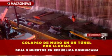 Colapso de muro en un túnel por lluvias deja 9 muertos en República Dominicana