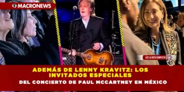 Además de Lenny Kravitz: Los invitados especiales del concierto de Paul McCartney en México