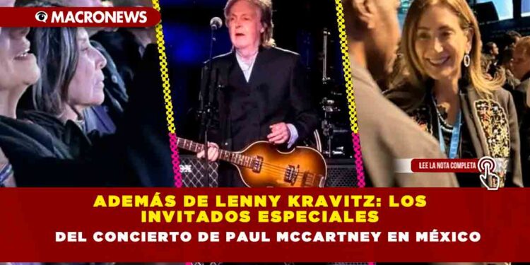 Además de Lenny Kravitz: Los invitados especiales del concierto de Paul McCartney en México