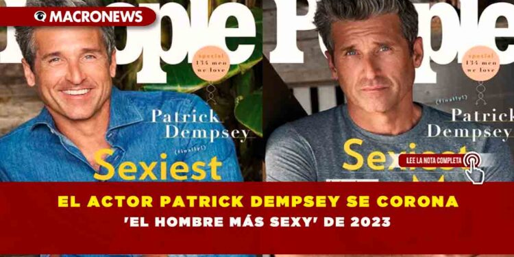 El Actor Patrick Dempsey se corona ‘el hombre más sexy’ de 2023