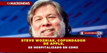 Steve Wozniak, cofundador de Apple, es hospitalizado en CDMX