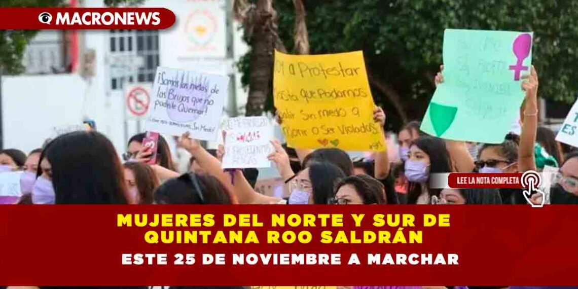 Mujeres del norte y sur de Quintana Roo saldrán este 25 de noviembre a marchar