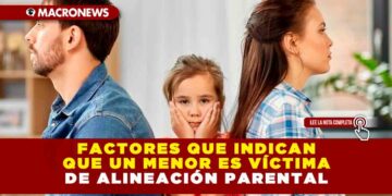 FACTORES QUE INDICAN QUE UN MENOR ES VÍCTIMA DE ALINEACIÓN PARENTAL
