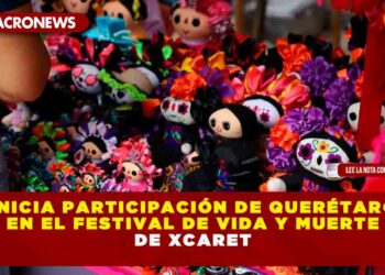 INICIA PARTICIPACIÓN DE QUERÉTARO EN EL FESTIVAL DE VIDA Y MUERTE DE XCARET
