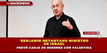 Benjamin Netanyahu Ministro de Israel  prevé canje de rehenes con Palestina
