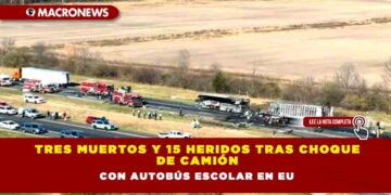 Tres muertos y 15 heridos tras choque de camión con autobús escolar en EU