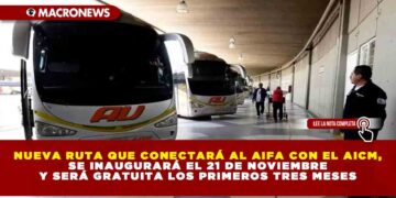 Nueva ruta que conectará al AIFA con el AICM, se inaugurará el 21 de noviembre y será gratuita los primeros tres meses