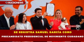 Se registra Samuel García como precandidato presidencial de Movimiento Ciudadano
