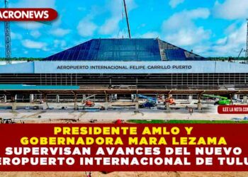 Presidente AMLO y Gobernadora Mara Lezama supervisan avances del nuevo Aeropuerto Internacional de Tulum