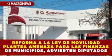 Reforma a la Ley de Movilidad plantea amenaza para las finanzas de Municipios, advierten Diputados