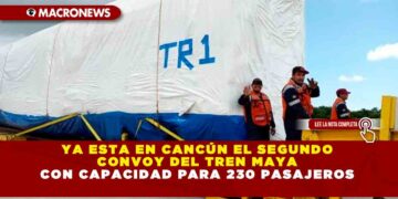 Ya esta en Cancún el Segundo Convoy del Tren Maya con capacidad para 230 pasajeros