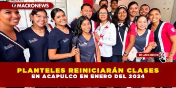 PLANTELES REINICIARÁN CLASES EN ACAPULCO EN ENERO DEL 2024