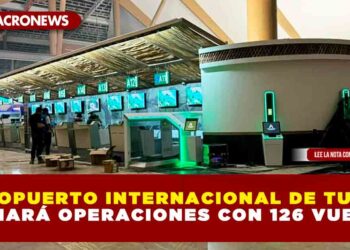 AEROPUERTO INTERNACIONAL DE TULUM INICIARÁ OPERACIONES CON 126 VUELOS