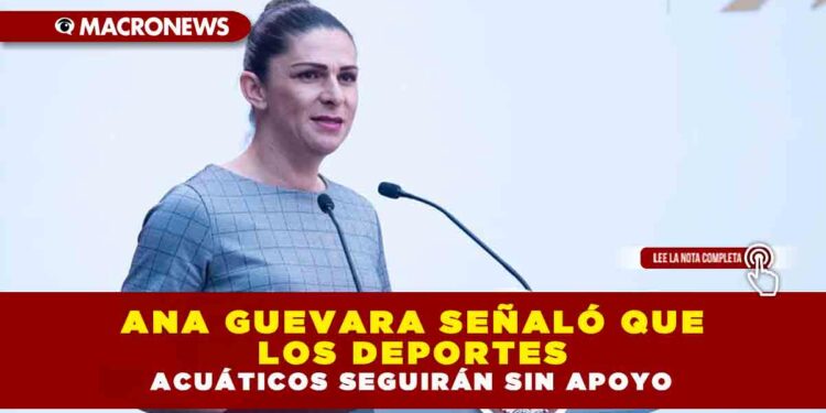 ANA GUEVARA SEÑALÓ QUE LOS DEPORTES ACUÁTICOS SEGUIRÁN SIN APOYO