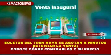 Boletos del Tren Maya se agotan a minutos de iniciar la venta; Conoce dónde comprarlos y su precio
