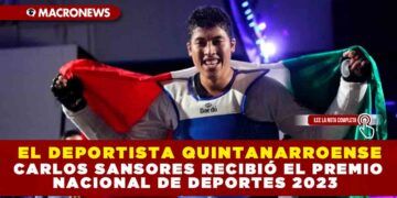 EL DEPORTISTA QUINTANARROENSE CARLOS SANSORES RECIBIÓ EL PREMIO NACIONAL DE DEPORTES 2023