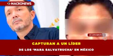 CAPTURAN A UN LÍDER DE LOS ‘MARA SALVATRUCHA’ EN MÉXICO