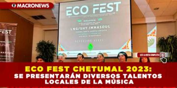 ECO FEST CHETUMAL 2023: SE PRESENTARÁN DIVERSOS TALENTOS LOCALES DE LA MÚSICA