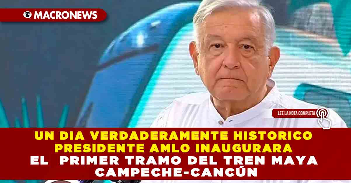 UN DIA VERDADERAMENTE HISTORICO PRESIDENTE AMLO INAUGURARA EL PRIMER ...