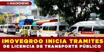 IMOVEQROO INICIA TRAMITES DE LICENCIA DE TRANSPORTE PÚBLICO