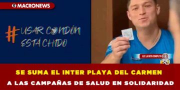 SE SUMA EL INTER PLAYA DEL CARMEN A LAS CAMPAÑAS DE SALUD EN SOLIDARIDAD