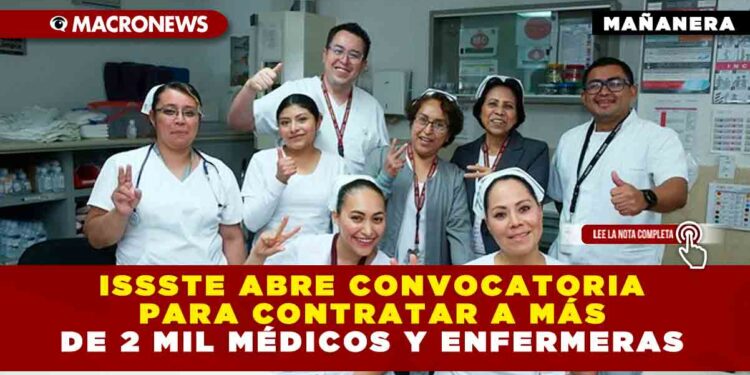 ISSSTE abre convocatoria para contratar a más de 2 mil médicos y enfermeras