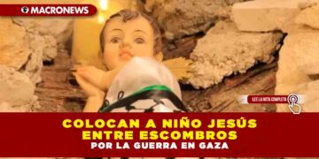 COLOCAN A NIÑO JESÚS ENTRE ESCOMBROS POR LA GUERRA EN GAZA