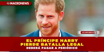 EL PRÍNCIPE HARRY PIERDE BATALLA LEGAL Y DEBERÁ PAGAR A PERIÓDICO