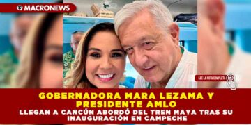 GOBERNADORA MARA LEZAMA Y PRESIDENTE AMLO LLEGAN A CANCÚN ABORDÓ DEL TREN MAYA TRAS SU INAUGURACIÓN EN CAMPECHE