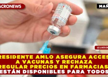 Presidente AMLO asegura acceso a vacunas y rechaza regular precios en farmacias: «Están disponibles para todos»