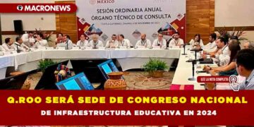 Q.ROO SERÁ SEDE DE CONGRESO NACIONAL DE INFRAESTRUCTURA EDUCATIVA EN 2024