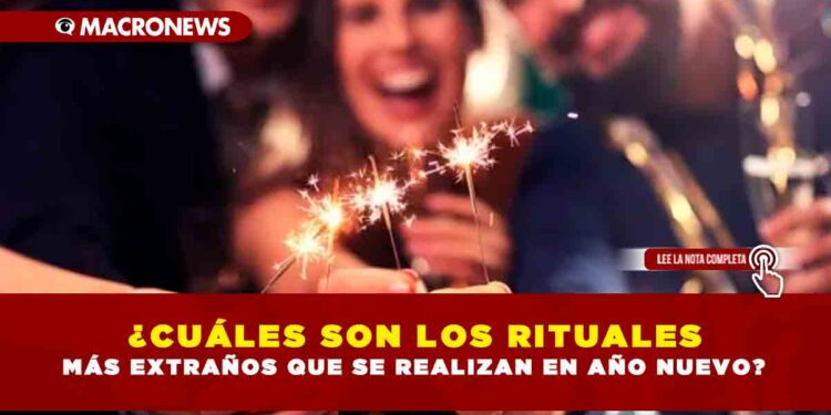 ¿CUÁLES SON LOS RITUALES MÁS EXTRAÑOS QUE SE REALIZAN EN AÑO NUEVO?