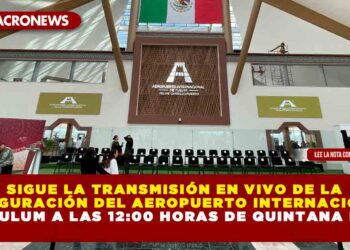 Sigue la transmisión en vivo de la inauguración del Aeropuerto Internacional de Tulum a las 12:00 horas de Quintana Roo