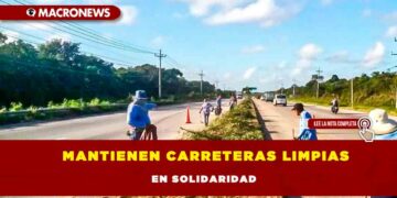 Mantienen carreteras limpias en Solidaridad