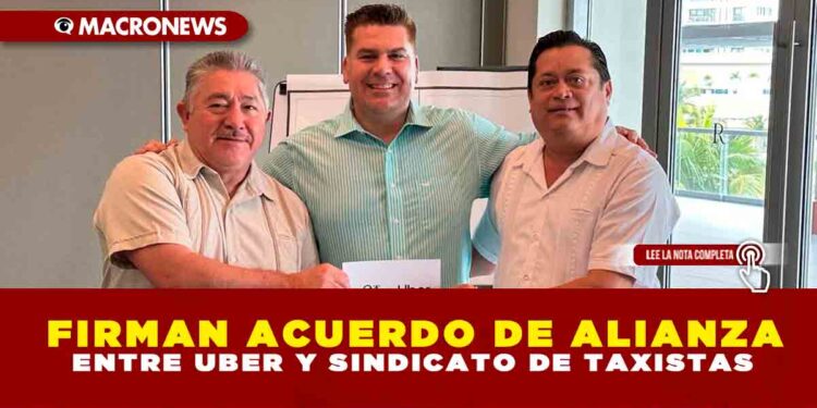 FIRMAN ACUERDO DE ALIANZA ENTRE UBER Y SINDICATO DE TAXISTAS