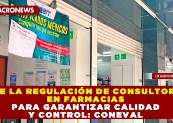 URGE LA REGULACIÓN DE CONSULTORIOS EN FARMACIAS PARA GARANTIZAR CALIDAD Y CONTROL: CONEVAL