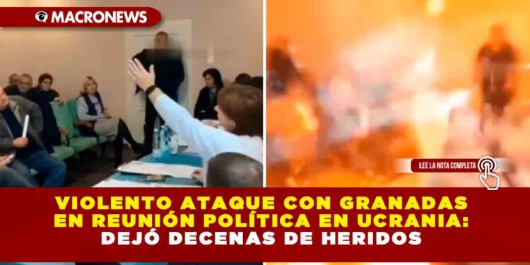 Violento Ataque con Granadas en Reunión Política en Ucrania: Dejó decenas de Heridos