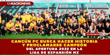 Cancún FC busca hacer historia y proclamarse campeón del Apertura 2023 en la Liga de Expansión MX