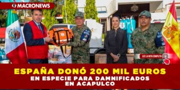 España donó 200 mil euros en especie para damnificados en Acapulco