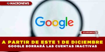 A partir de este 1 de diciembre Google borrará las cuentas inactivas