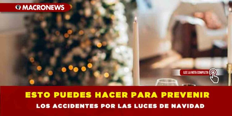 Esto puedes hacer para prevenir los accidentes por las luces de Navidad