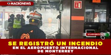 Se registró un incendio en el Aeropuerto Internacional de Monterrey
