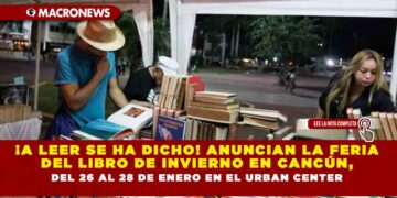 ¡A LEER SE HA DICHO! ANUNCIAN LA FERIA DEL LIBRO DE INVIERNO EN CANCÚN, DEL 26 AL 28 DE ENERO EN EL URBAN CENTER