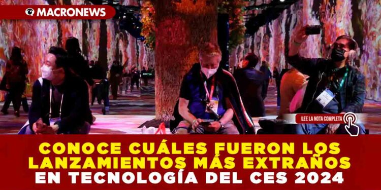 CONOCE CUÁLES FUERON LOS LANZAMIENTOS MÁS EXTRAÑOS EN TECNOLOGÍA DEL CES 2024