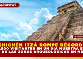 CHICHÉN ITZÁ ROMPE RÉCORD: 7,500 VISITANTES EN UN DÍA MUESTRA EL AUGE DE LAS ZONAS ARQUEOLÓGICAS EN MÉXICO