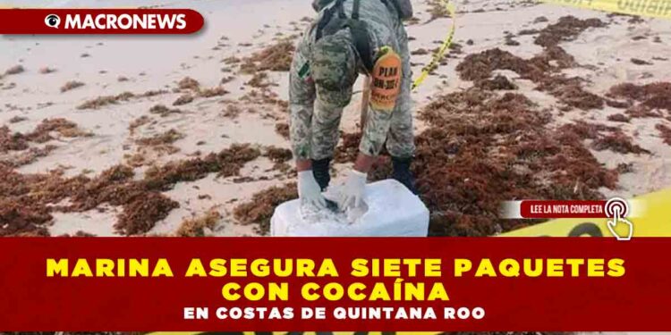 MARINA ASEGURA SIETE PAQUETES CON COCAÍNA EN COSTAS DE QUINTANA ROO