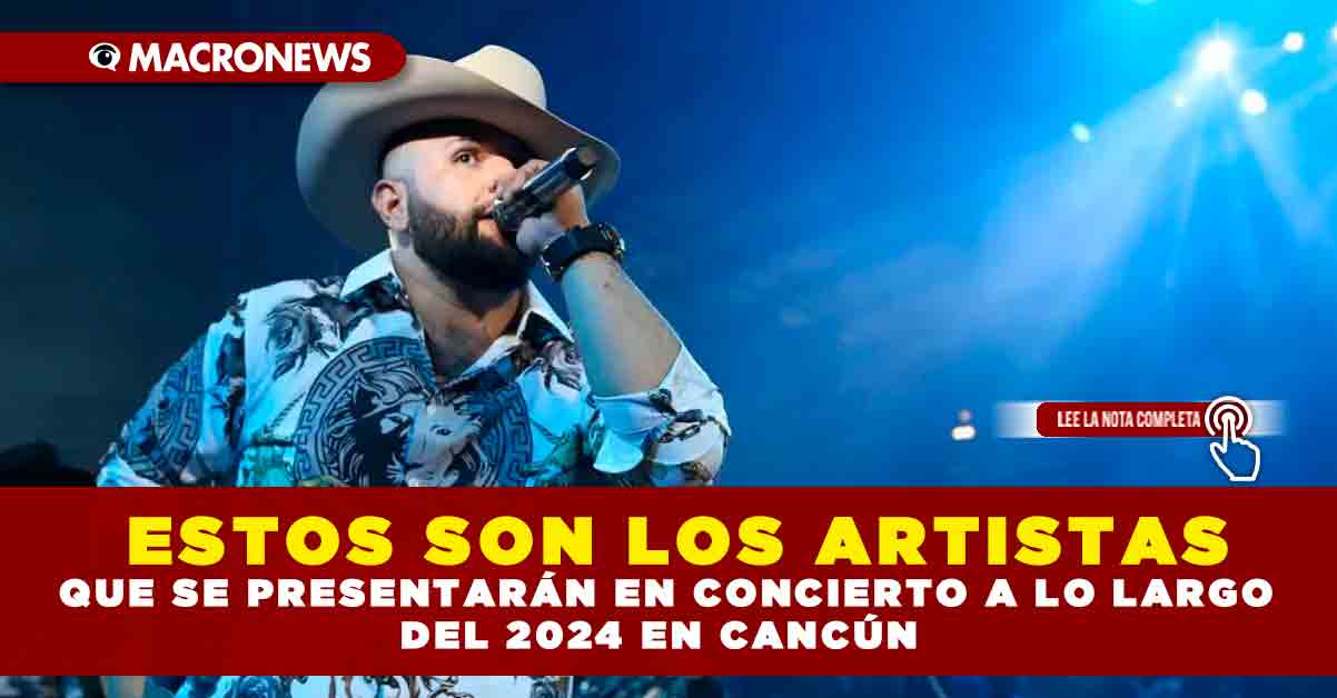 Estos Son Los Artistas Que Se PresentarÁn En Concierto A Lo Largo Del