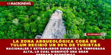 LA ZONA ARQUEOLÓGICA COBÁ EN TULUM RECIBIÓ UN 90% DE TURISTAS NACIONALES Y EXTRANJEROS DURANTE LA TEMPORADA ALTA, LO CUAL SIGNIFICÓ UNA GRAN DERRAMA ECONÓMICA